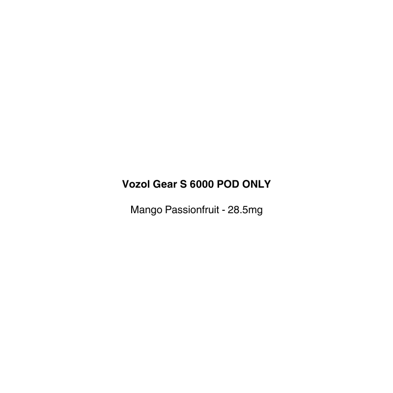 Text label for Vozol Gear S 6000 POD ONLY with mango passionfruit flavor available at vapecloud