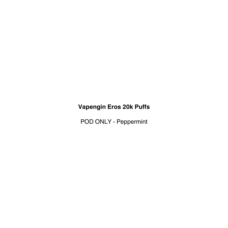 Text on a white background indicating Vapengin Eros 20k Puffs replacement pod with Peppermint flavor