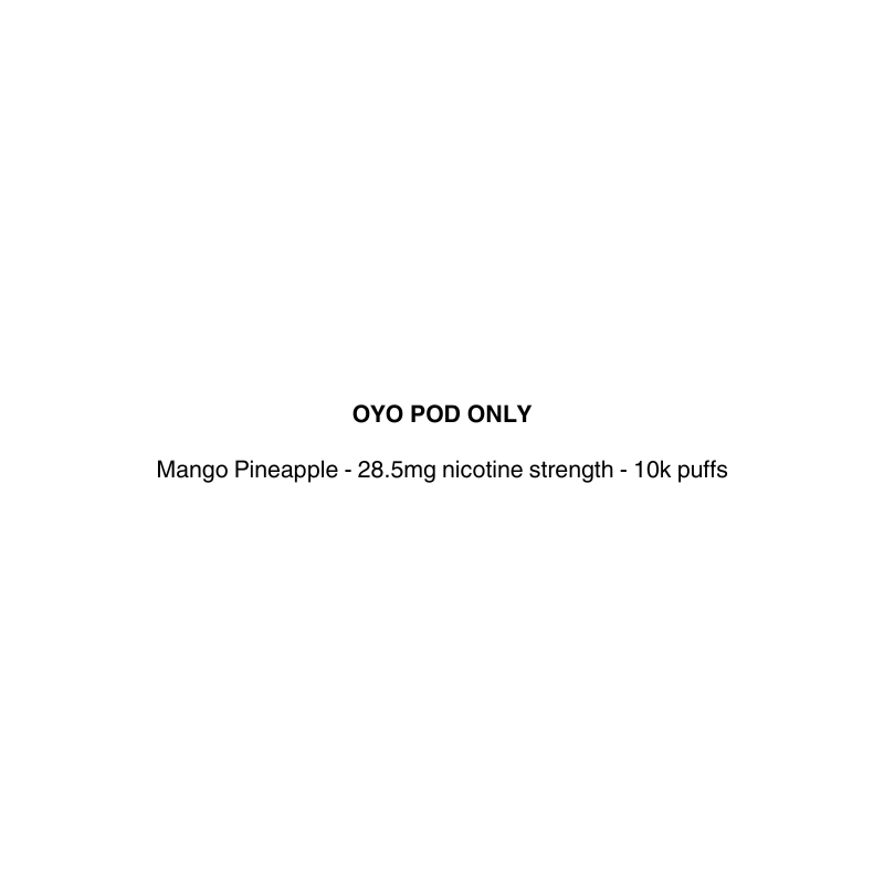 Text on a white background indicating 'OYO POD ONLY' with mango pineapple