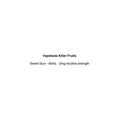Product label for Vapetasia Killer Fruits sweet sour e-liquid with nicotine strength details.