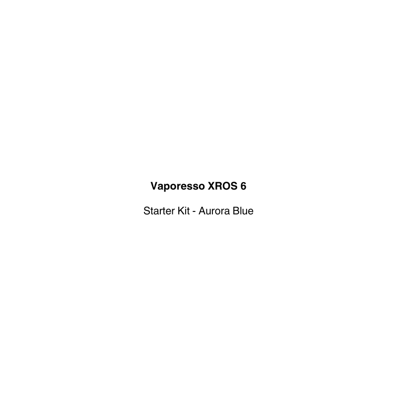 A plain white square with centered black text reading 'Vaporesso XROS 6' and 'Starter Kit - Aurora Blue'.