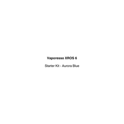 A plain white square with centered black text reading 'Vaporesso XROS 6' and 'Starter Kit - Aurora Blue'.