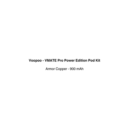 Text on a white background indicating 'Voopoo - VMATE Pro Power Edition Pod Kit' with product details.