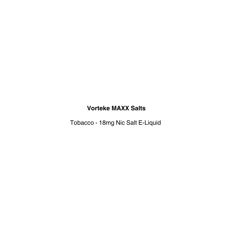 vorteke maxx nic salt with tobacco flavor